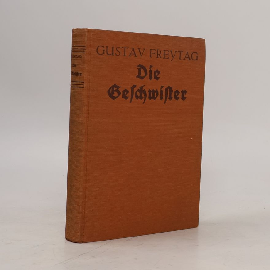 Gustav Freytag Die Geschwister