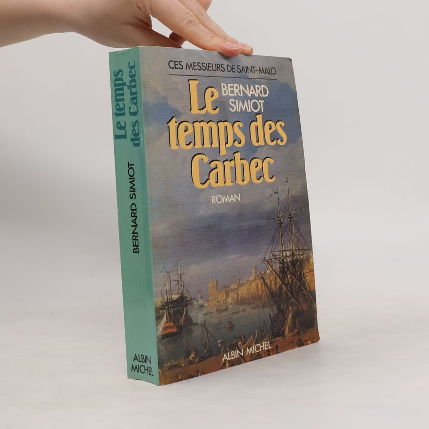 Simiot Bernard Le temps des Carbec