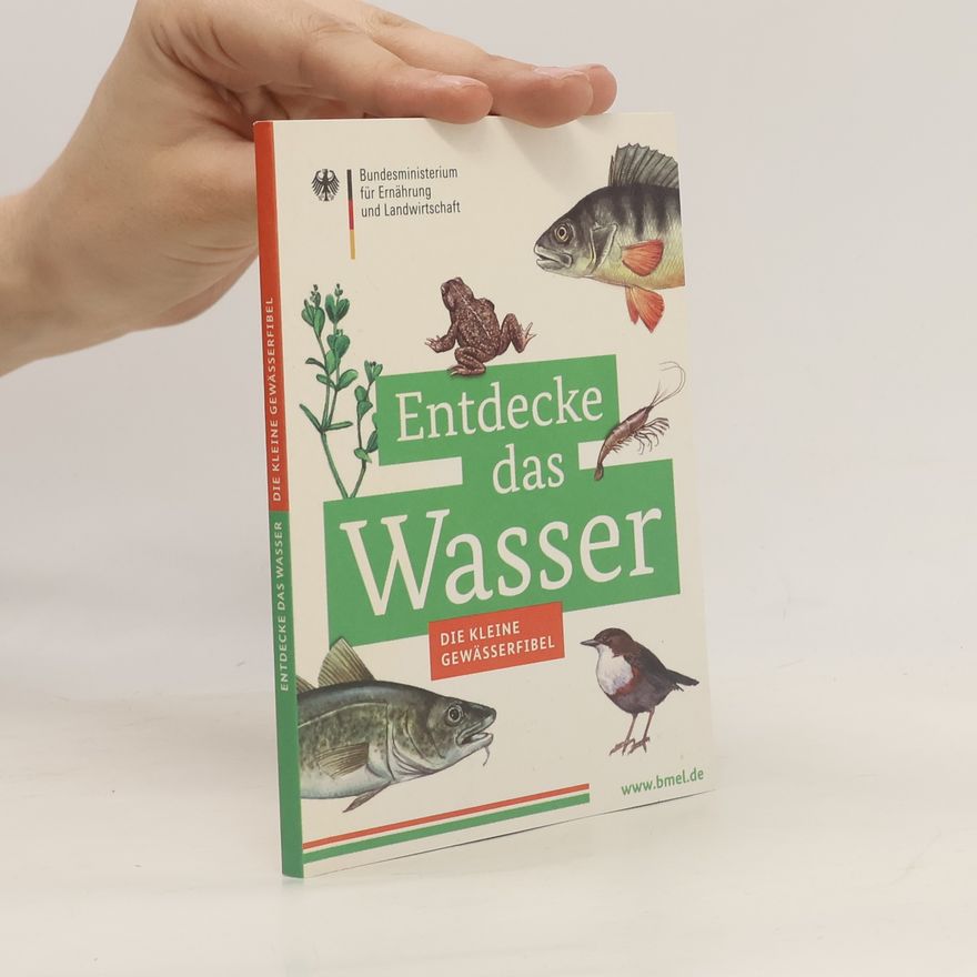 Collectif d'auteurs Entdecke das Wasser