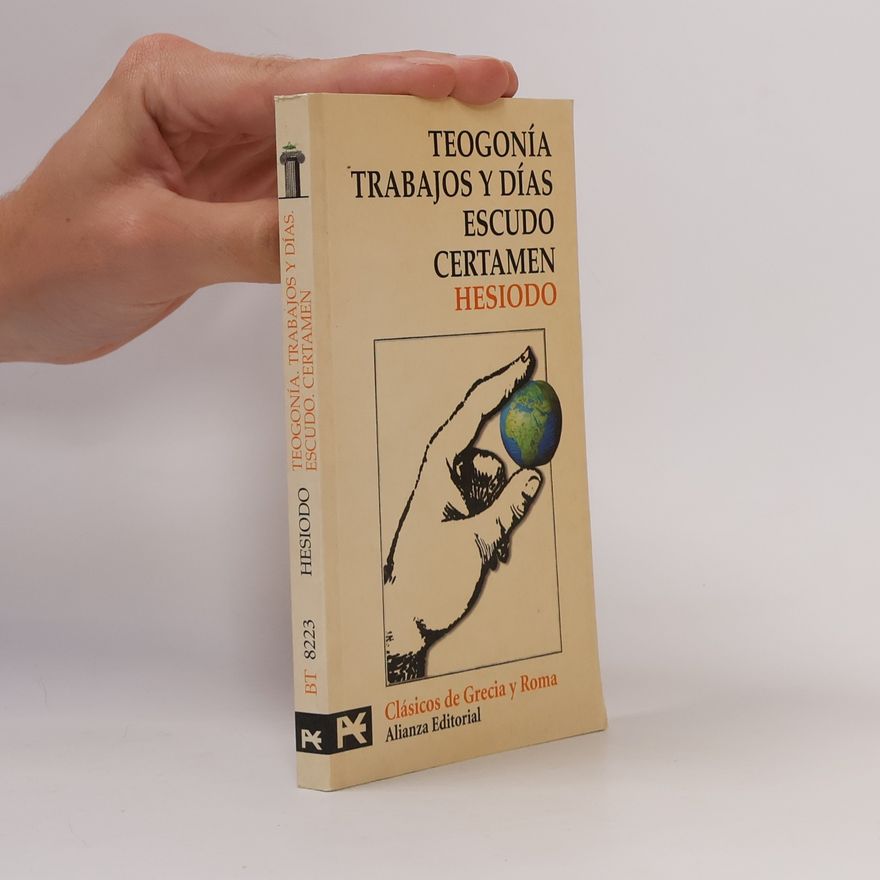 Hesiod Teogonía. Trabajos y días. Escudo. Certamen.
