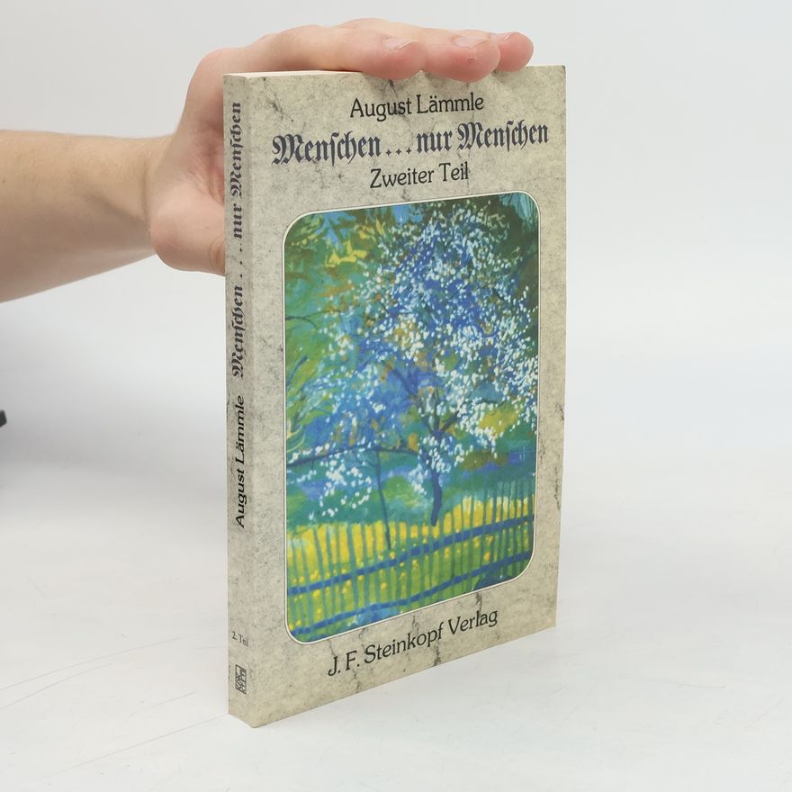 August Lämmle Menschen... nur Menschen - Ausgabe letzter Hand