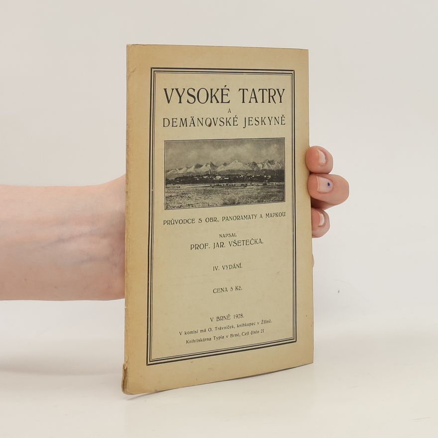 Všetečka Jaroslav Vysoké Tatry a Demänovské jeskyně