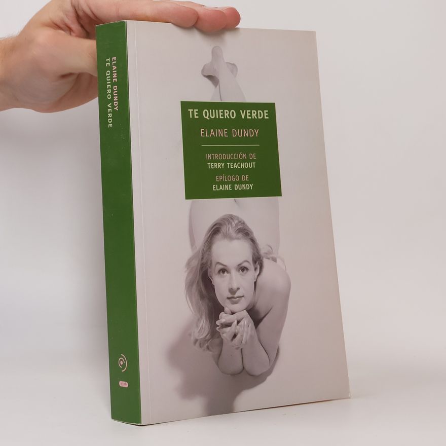 Elaine Dundy Te quiero verde