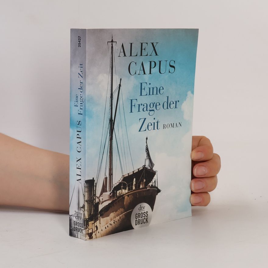 Alex Capus Eine Frage der Zeit