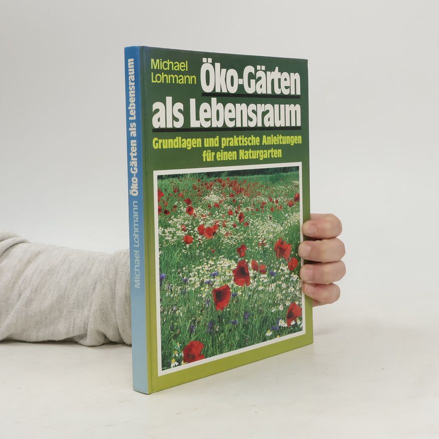 Michael Lohmann Öko-Gärten als Lebensraum