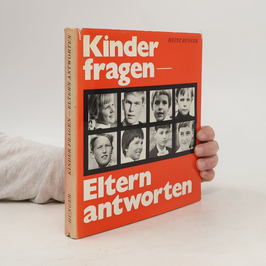 Heinz Hunger Kinder-fragen Eltern antworten