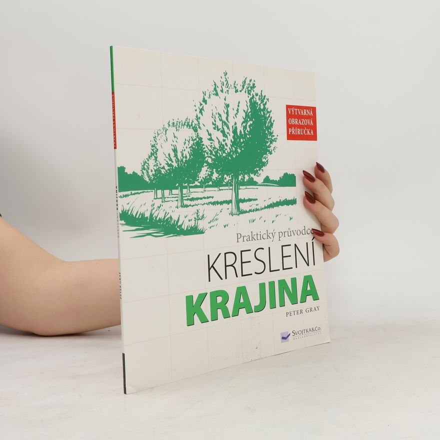 Peter Gray Praktický průvodce kreslení: Krajina