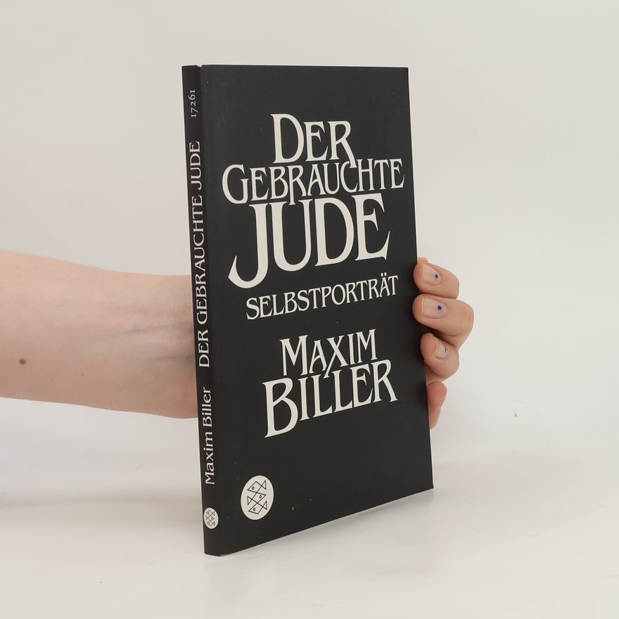 Maxim Biller Der gebrauchte Jude