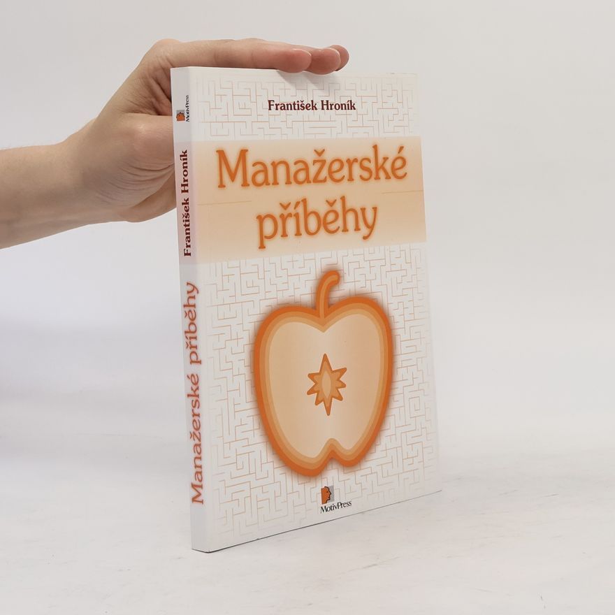 František Hroník Manažerské příběhy