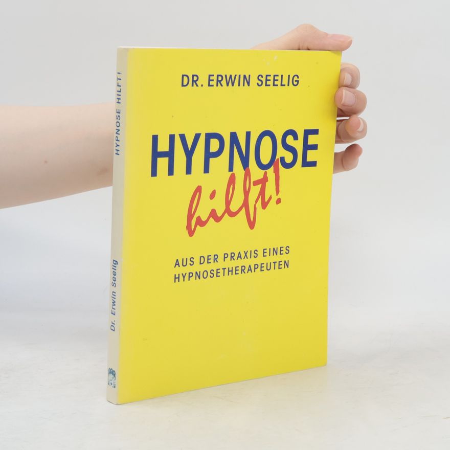 Dr. Erwin Seelig Hypnose hilft