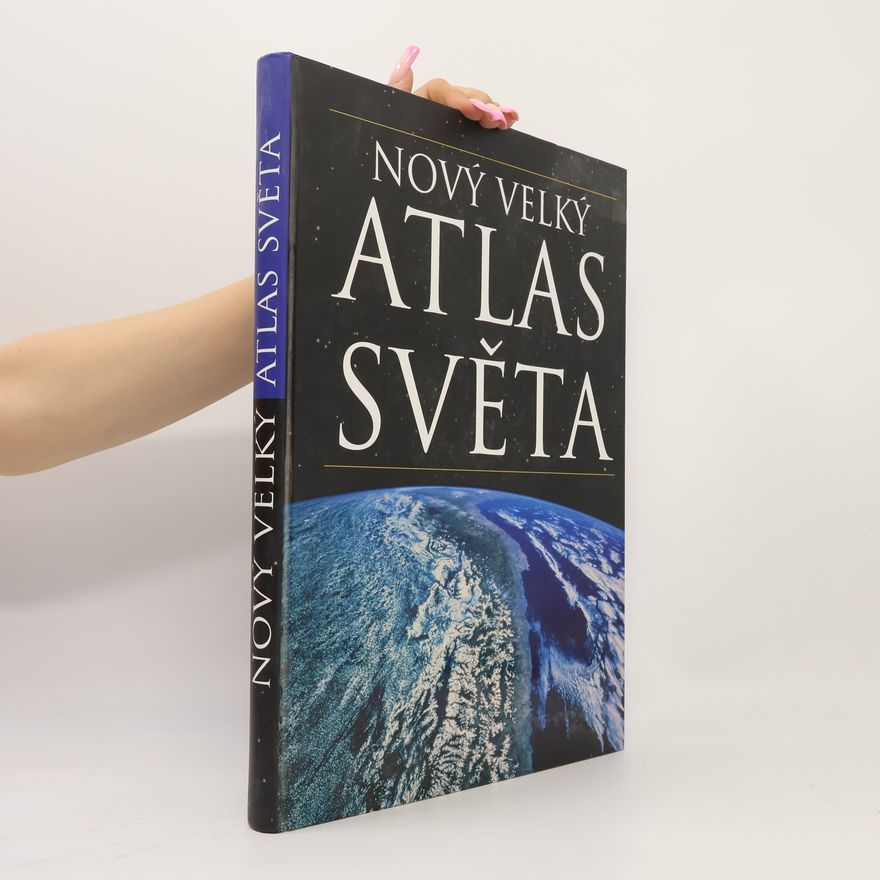 Kolektiv autorů Nový velký atlas světa Atlas světa