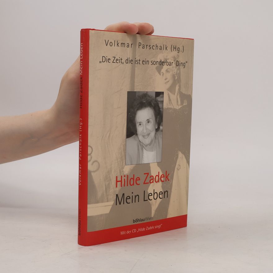 Hilde Zadek "Die Zeit, die ist ein sonderbar' Ding"