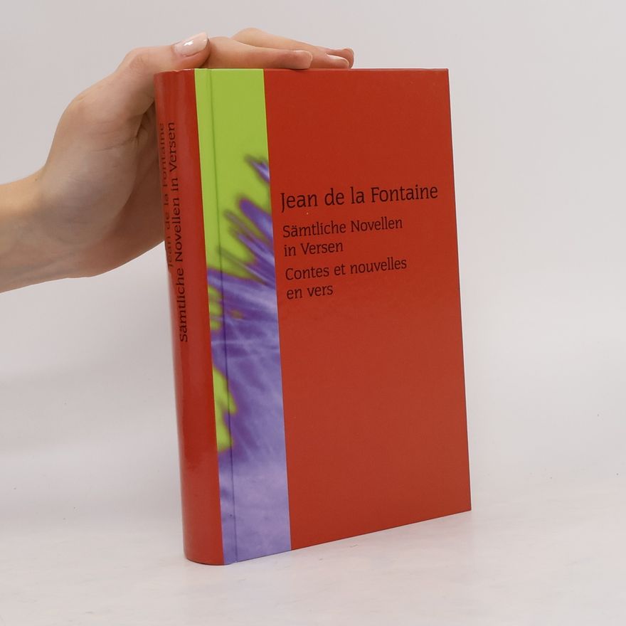 Jean de La Fontaine Sämtliche Novellen in Versen. Contes et nouvelles en vers