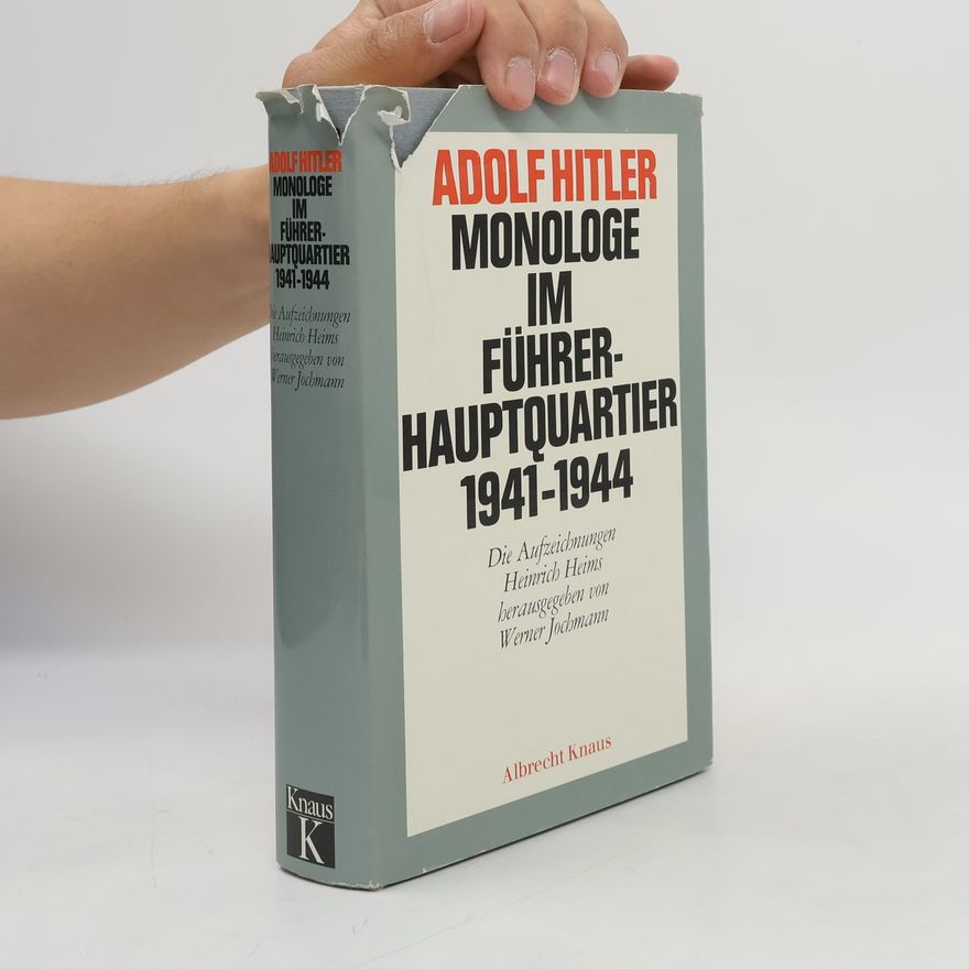 Adolf Hitler Monologe im Führerhauptquartier
