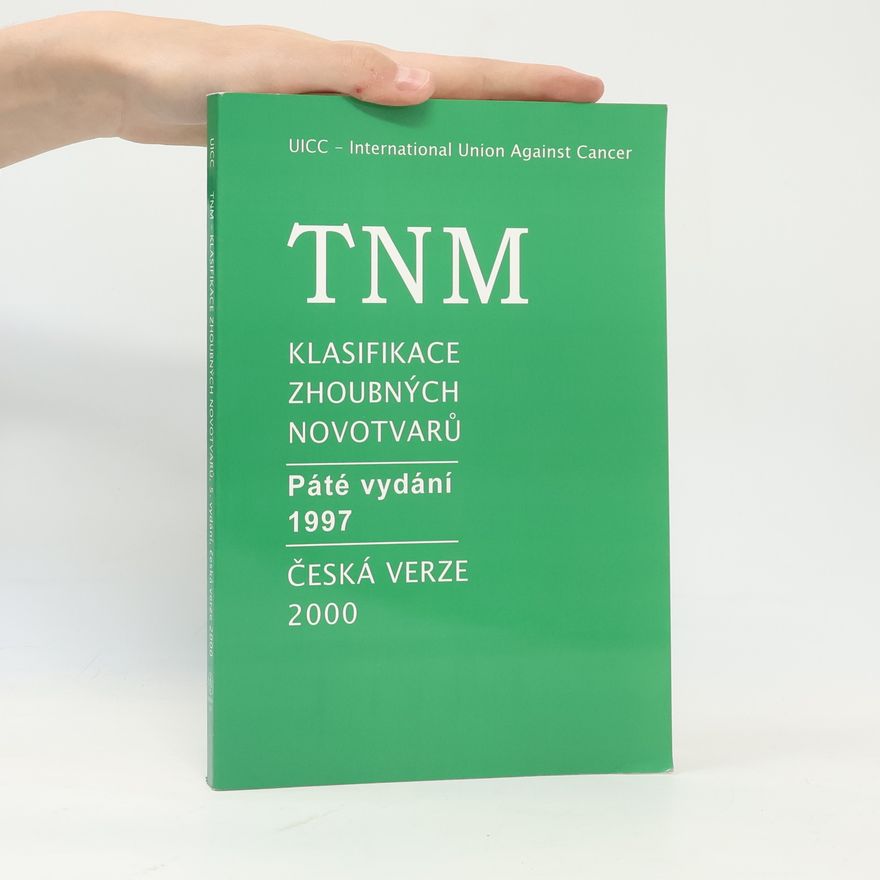 Christian Wittekind TNM klasifikace zhoubných novotvarů