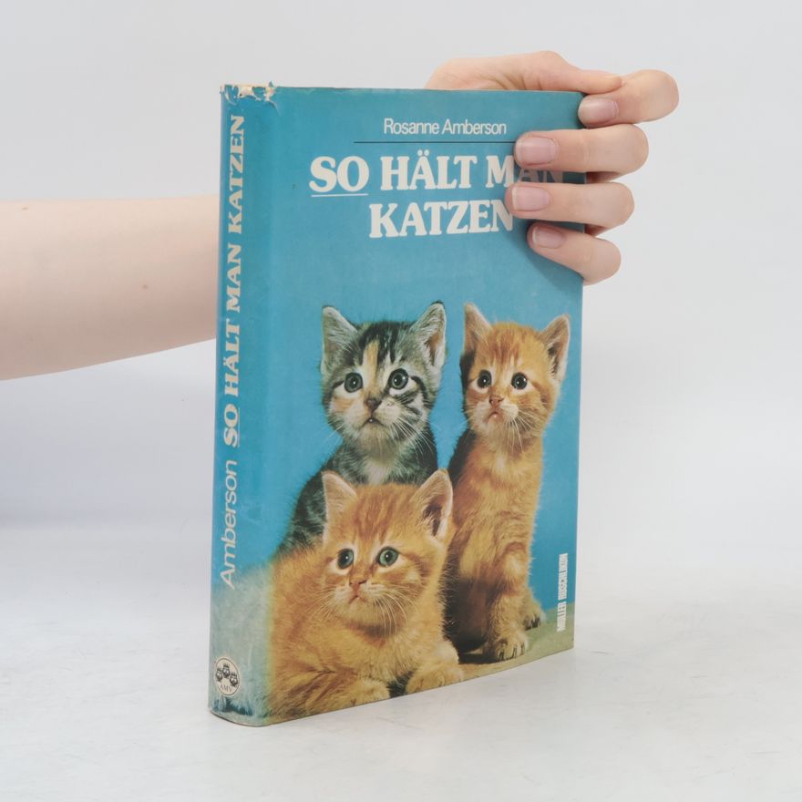 Rosanne Amberson So hält man Katzen