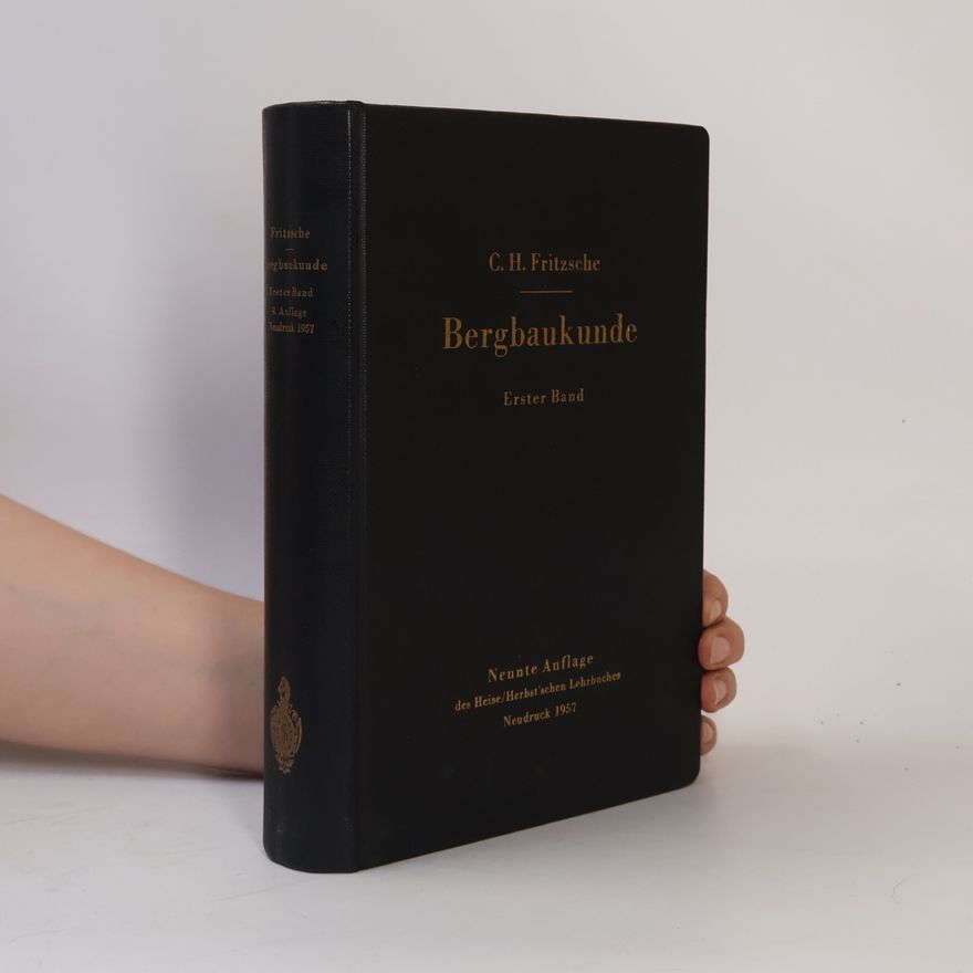 C. H. Fritzsche Bergbaukunde. Erster Band