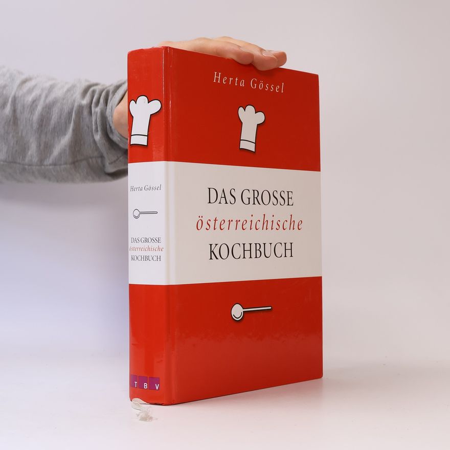 Herta Gössel Das grosse österreichische Kochbuch