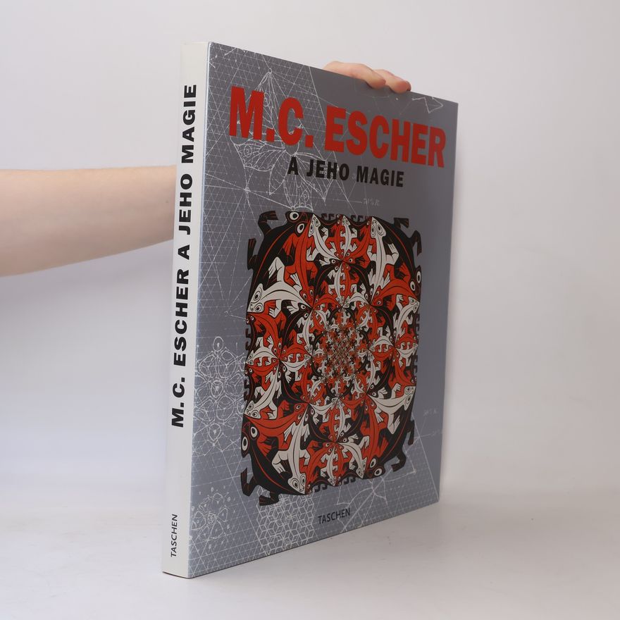 M. C. Escher M. C. Escher a jeho magie