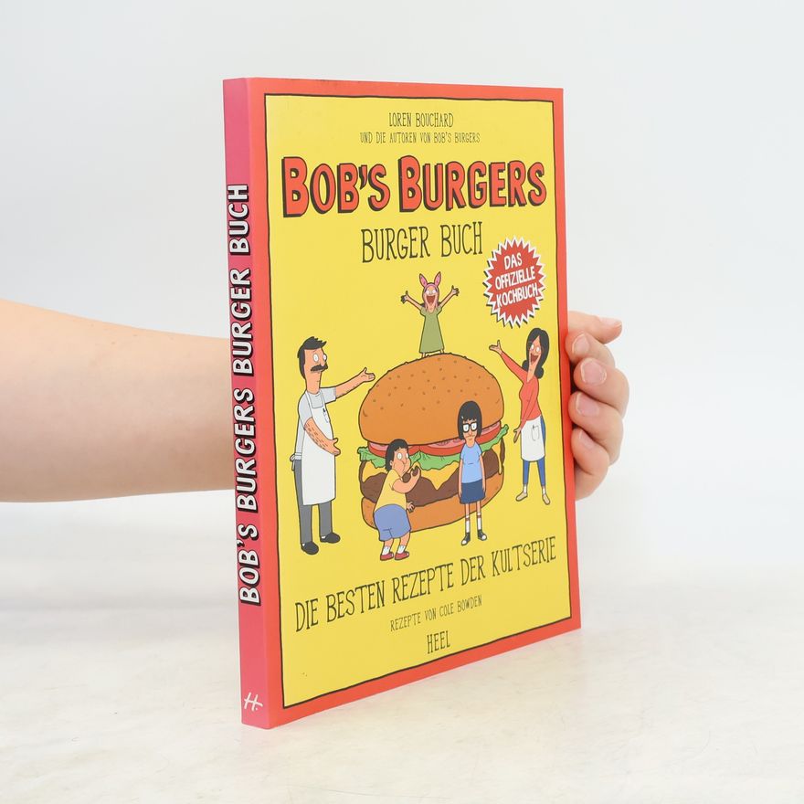 Kolektiv autorů Bob's Burgers Burger Buch. Die besten Rezepte der Kultserie