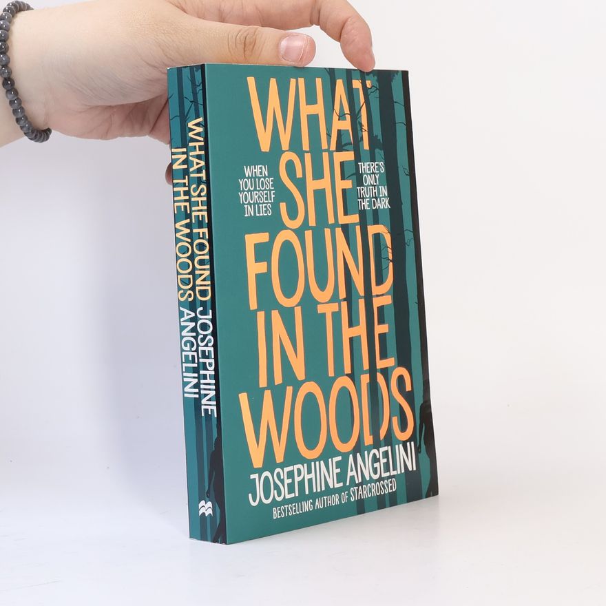 Josephine Angelini What She Found in the Woods