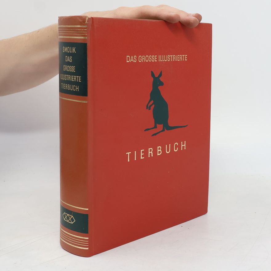 Hans-Wilhelm Smolik Das grosse illustrierte Tierbuch