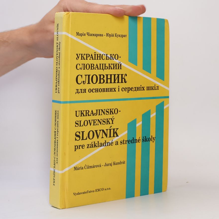 Juraj Kundrát Українсько-словацький словник для основних і середніх шкіл / Ukrajinsko-slovenský slovník pre základné a stredné školy