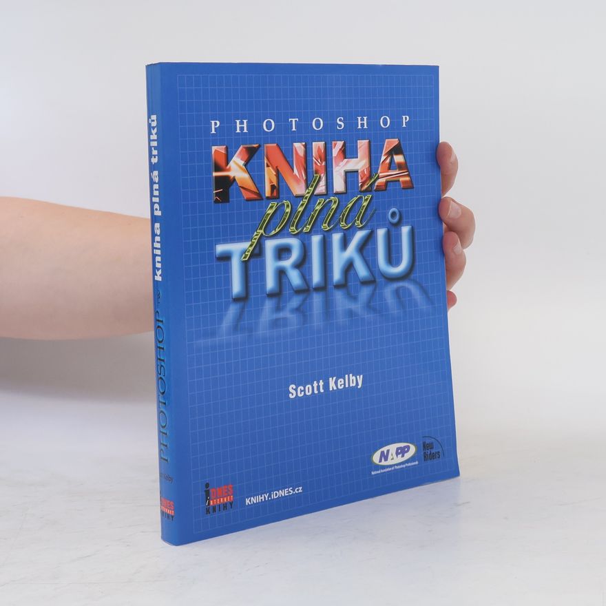 Scott Kelby Photoshop. Kniha plná triků