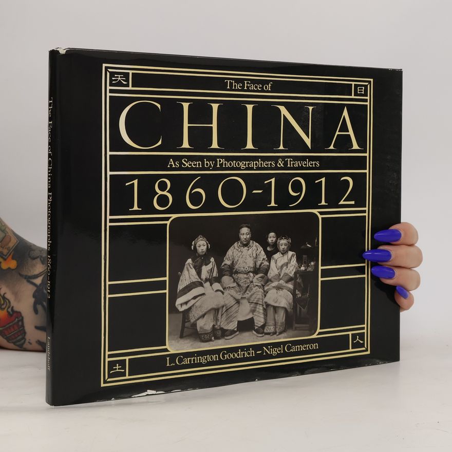Luther Carrington Goodrich The Face of China