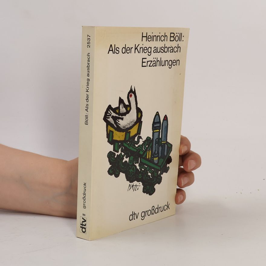 Heinrich Böll Als der Krieg ausbrach