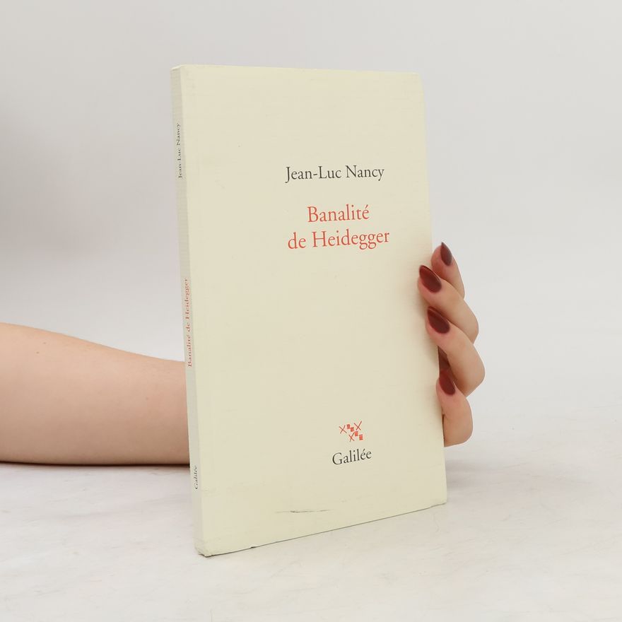 Jean-Luc Nancy Banalité de Heidegger
