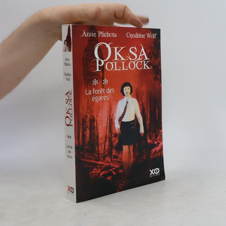 Anne Plichota Oksa Pollock - 2: La forêt des égarés
