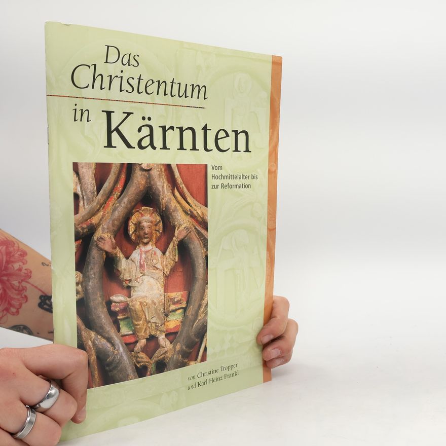 Peter Günther Tropper Das Christentum in Kärnten
