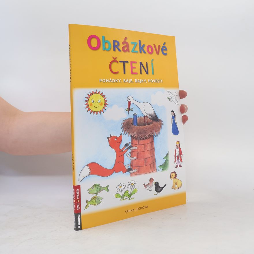 Šárka Jechová Obrázkové čtení - Pohádky, báje, bajky, pověsti
