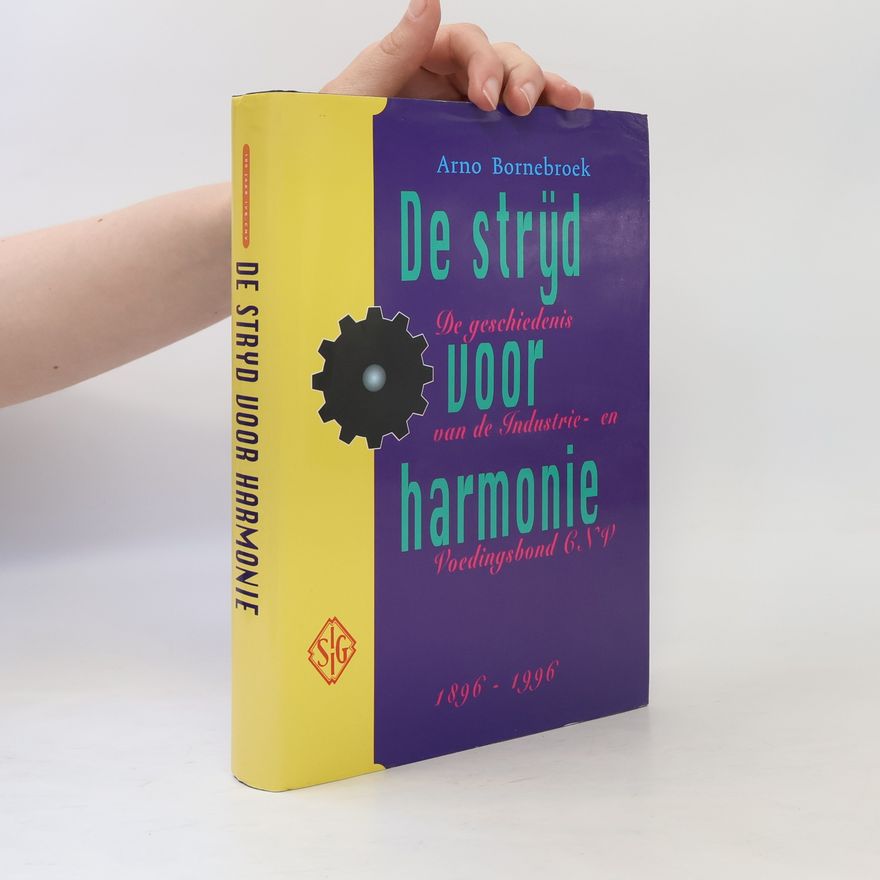 Arno Bornebroek De strijd voor harmonie