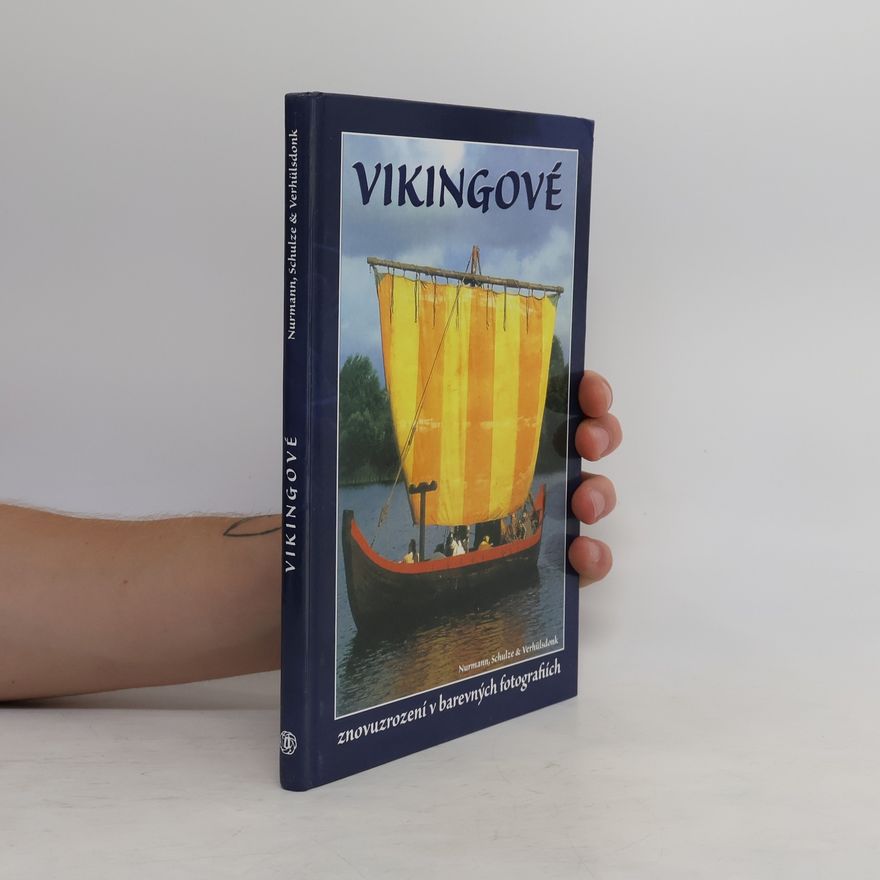 Torsten Verhülsdonk Vikingové. Znovuzrození v barevných fotografiích