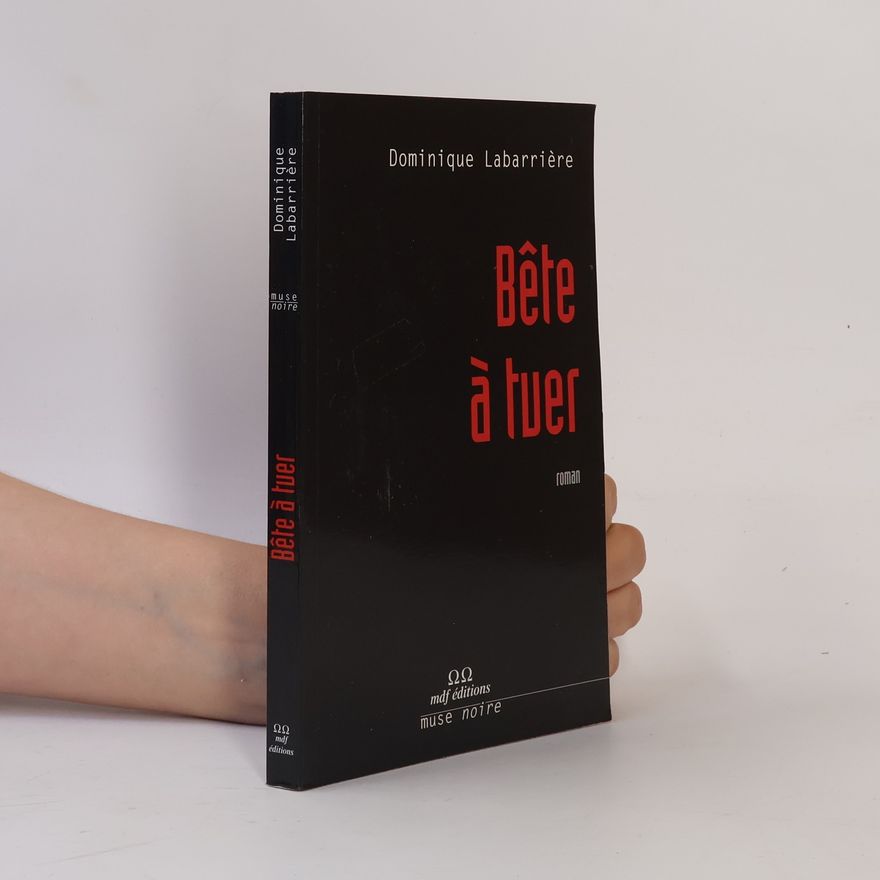 Dominique Labarrière Bête à tuer