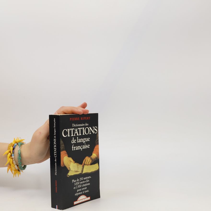 Pierre Ripert Dictionnaire des citations de langue française