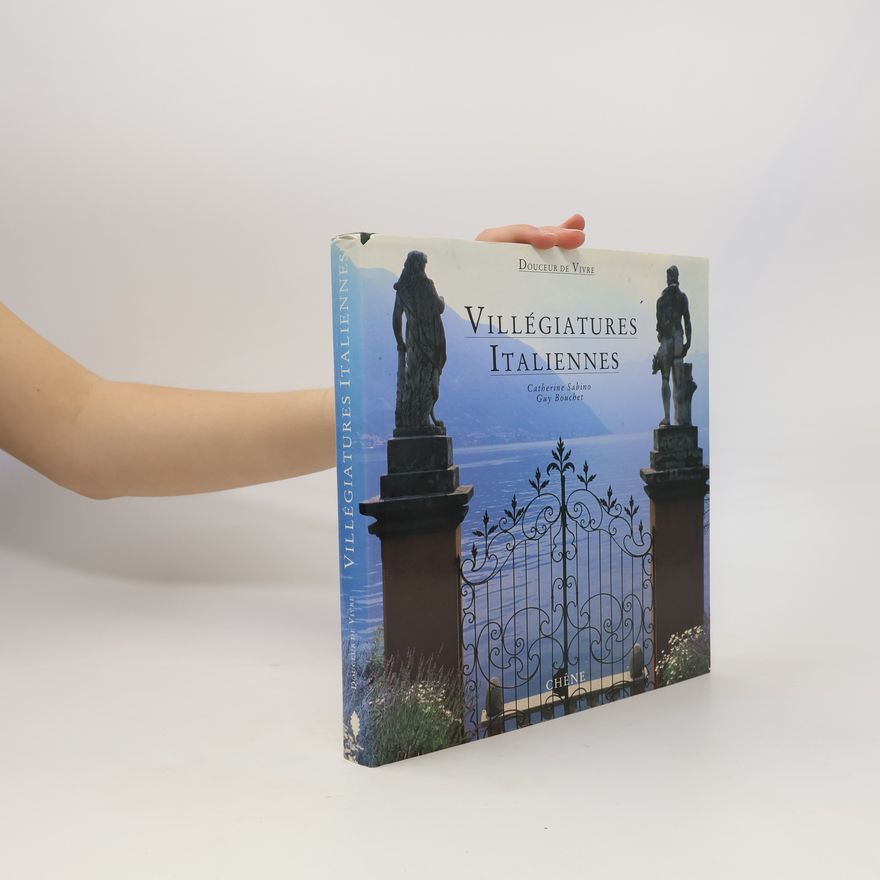 Guy Bouchet Douceur de vivre: Villégiatures italiennes