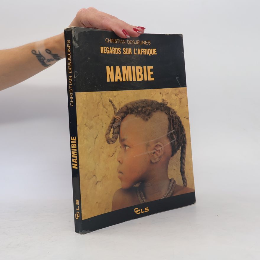 Christian Desjeunes Hors collection: Namibie regards sur l'Afrique