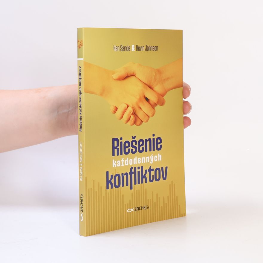 Ken Sande Riešenie každodenných konfliktov