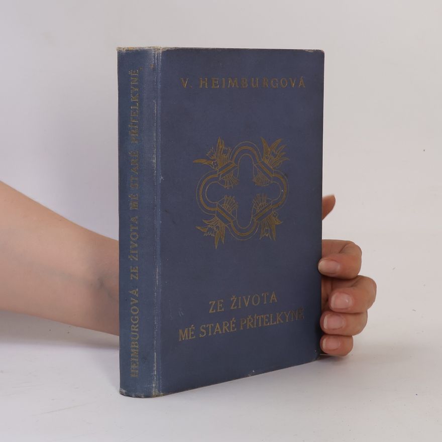 Wilhelmine Heimburg Ze života mé staré přítelkyně
