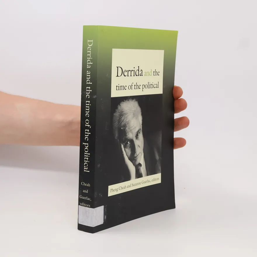Derrida and the Time of the Political | Pheng Cheah | Book