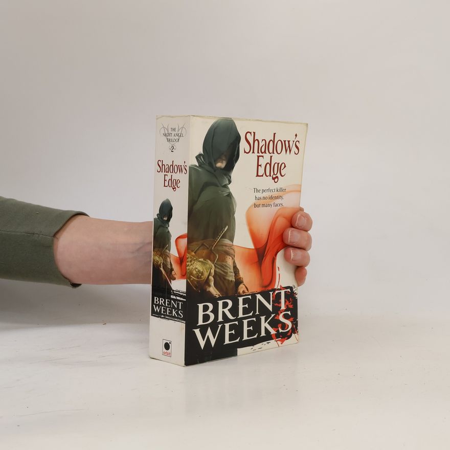 Brent Weeks The Night Angel Trilogy - 2: Shadow's Edge