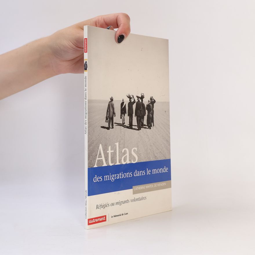 Catherine Withol de Wenden Atlas des migrations dans le monde