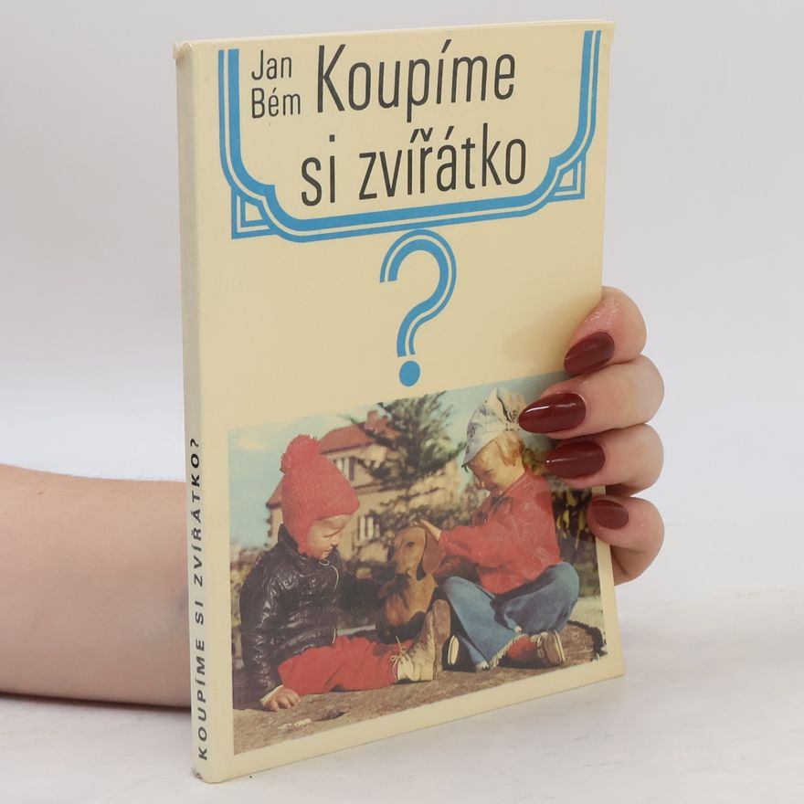 Jan Bém Koupíme si zvířátko?
