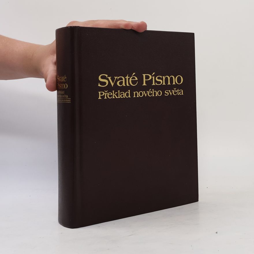 Kolektiv autorů Svaté Písmo. Překlad nového světa