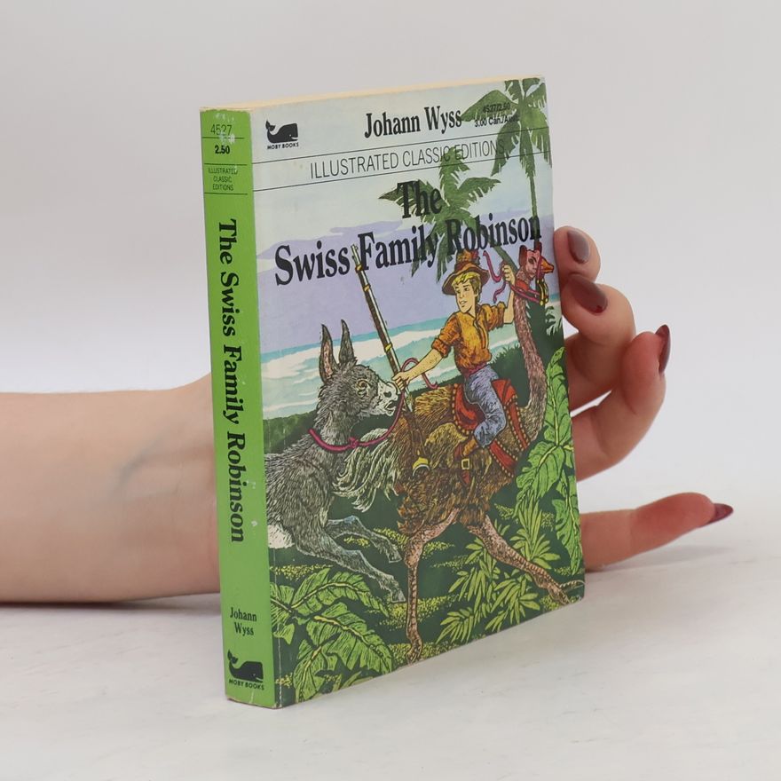 Johann David Wyss The Swiss Family Robinson