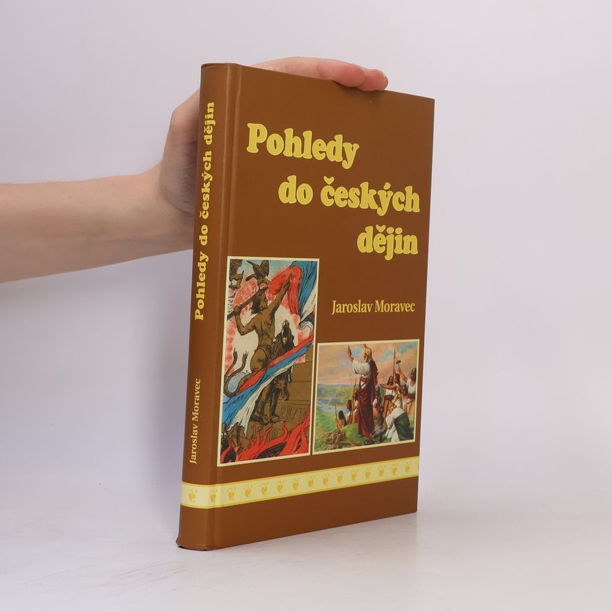 Jaroslav Moravec Pohledy do českých dějin