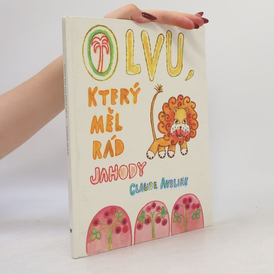 Claude Aveline O lvu, který měl rád jahody